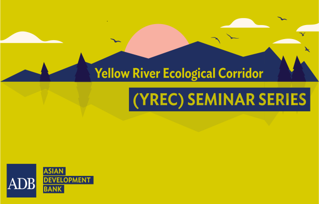 ADB Technical Assistance Project YREC Seminar Series: Building Sustainable and Climate Resilient Agriculture in Yellow River Basin held in Beijing